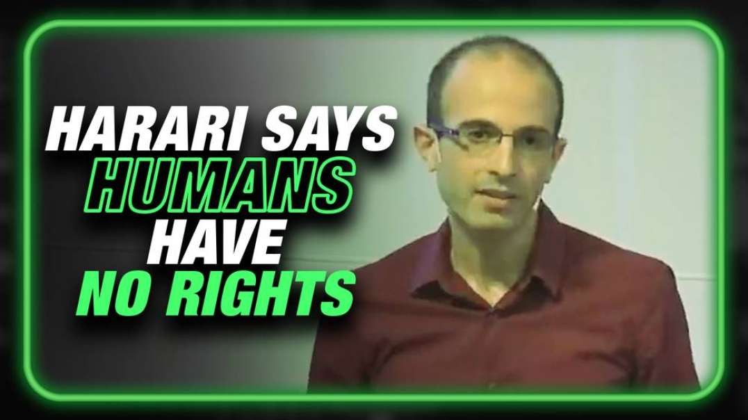 VIDEO- WEF Prophet Says Humans Have No Rights— They're A Fairy Tale