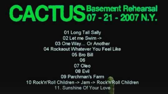 CACTUS -Basement Rehearsals 07/21/2007
