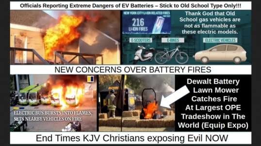 Officials Reporting Extreme Dangers of EV Batteries – Stick to Old School Type Only!!!