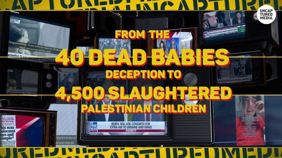 From 40 Beheaded Israeli Babies Deception to 4,500 Slaughtered Palestinian Children