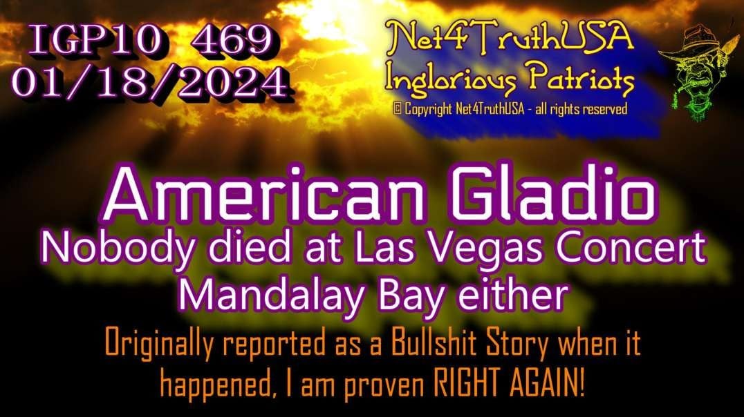 IGP10 469 - American Gladio - Nobody died at Las Vegas Concert Mandalay Bay either.mp4