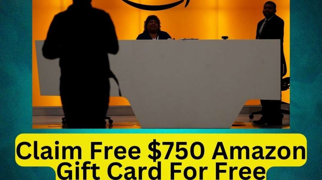 Claim Free $750 Amazon Gift Card