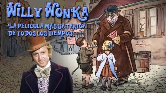 Willy Wonka - La película más satánica de todos los tiempos