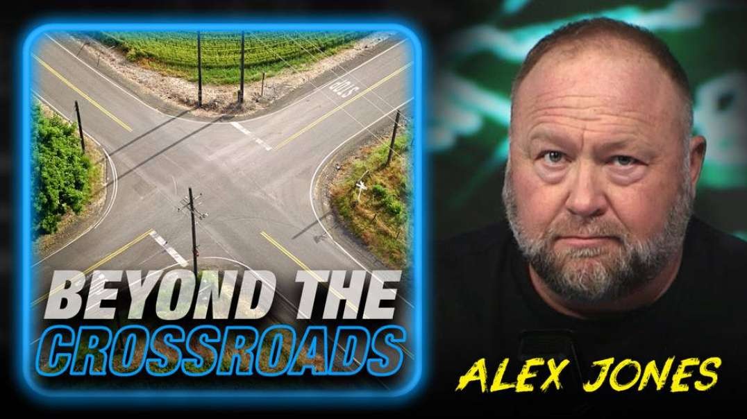 Alex Jones- We've Moved Beyond The Crossroads, It's Time To Choose A Side