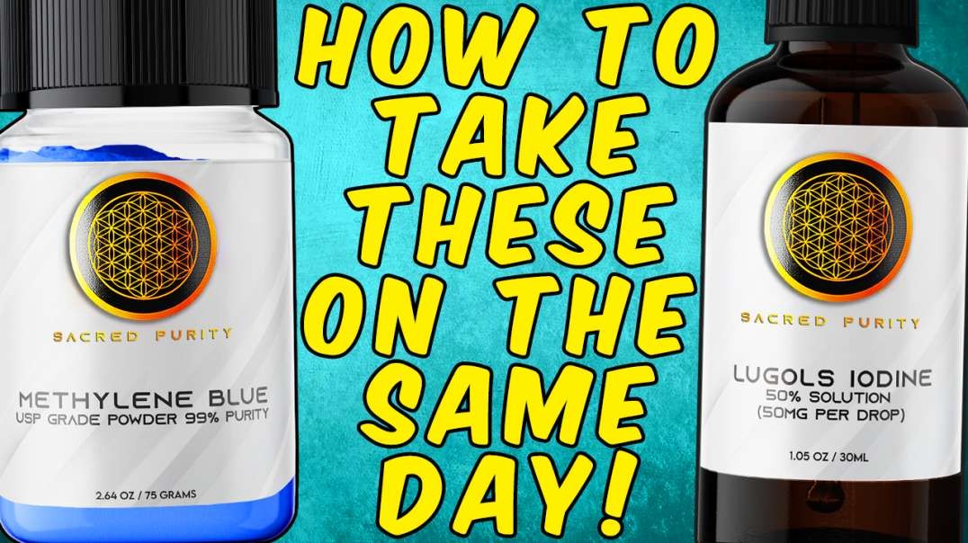 How to Take Mega Doses of Lugol’s Iodine and Methylene Blue on the Same Day!