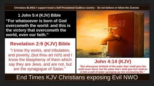 Christians BLINDLY support Israel a Self Proclaimed Godless country -  Do not believe or follow the Zionists