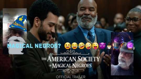 The American Society Of Magical Negroes Trailer.  😀😂🤣🤪😜😈🧙‍♂️🎩🪄🔮