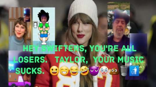 Swifters Are Stupidly Loyal To Taylor. 😀😁😂🤣😈🤡💩🗑🚮