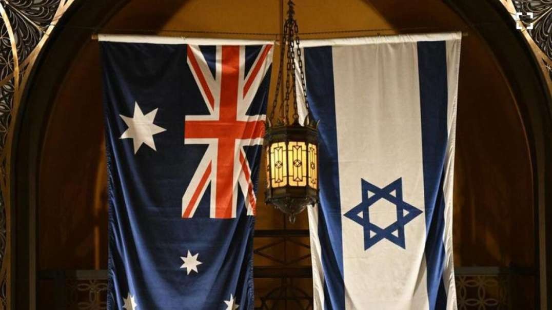 Israel First - Australia And The Rest Of The World Last