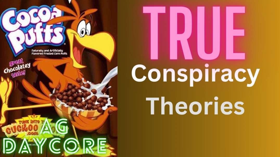 Conspiracies That Turned Out To Be True AG Daycore Remix