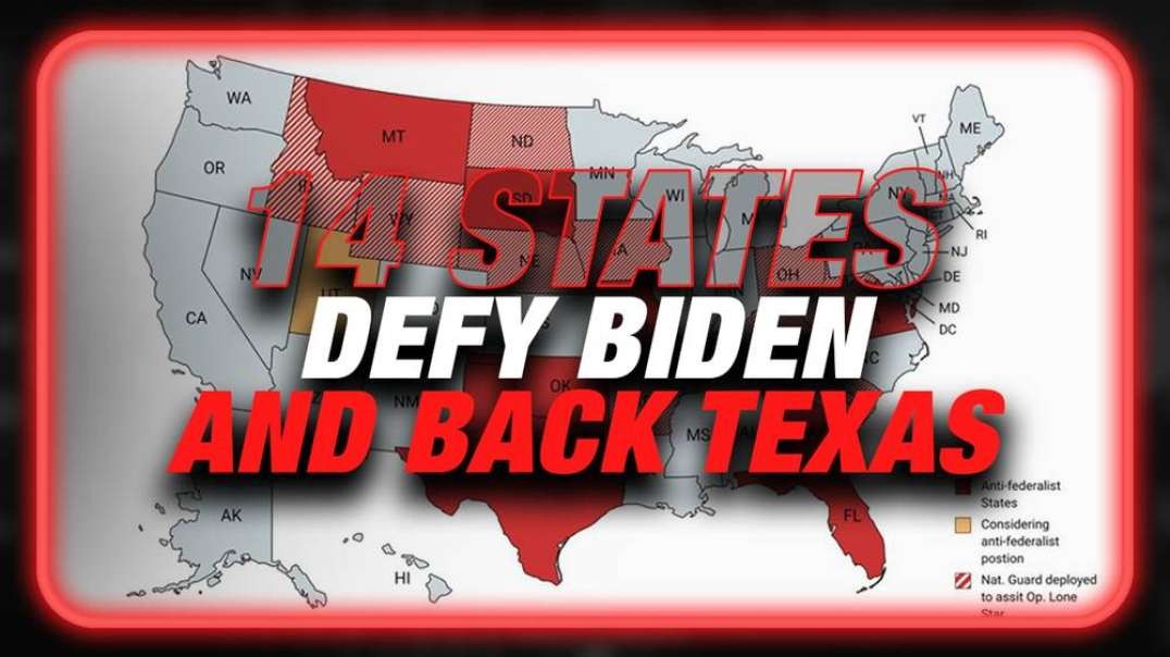 BREAKING- 14 States Defy Biden And Back Texas In The Fight To Secure U.S. Border