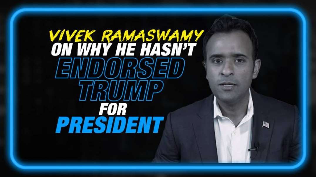 EXCLUSIVE- Vivek Ramaswamy Explains Why He Hasn't Endorsed Donald Trump in MUST SEE INTERVIEW!