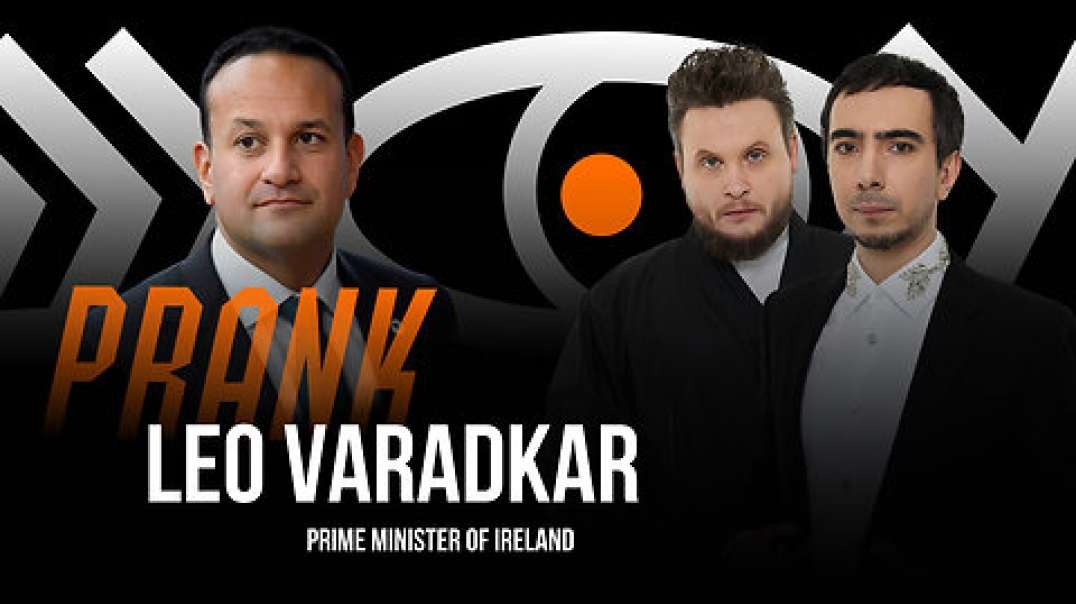 Prank with Prime Minister of Ireland Leo Varadkar