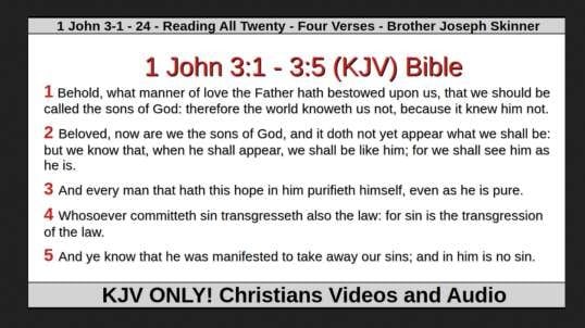 1 John 3-1 - 24 - Reading All Twenty - Four Verses - Brother Joseph Skinner