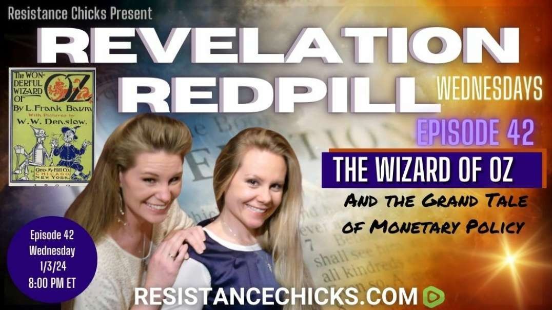 REVELATION REDPILL EP 42: The Wizard of Oz: & the Grand Tale of Monetary Policy