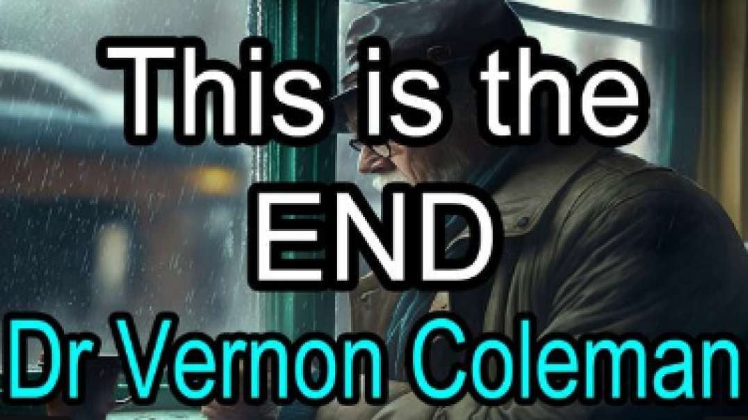 THIS IS THE END - VERNON COLEMAN