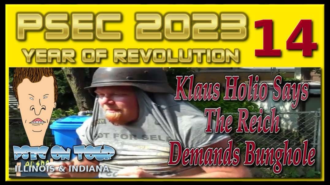 PSEC - 2023 - PSEC ON TOUR - Illinois & Indiana | SEC14 - Klaus Holio Says The Reich Demands Bunghole | 432hz [hd 720p]