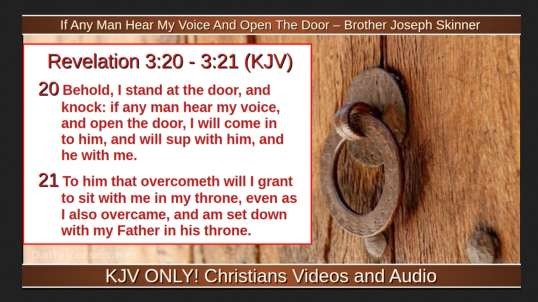 If Any Man Hear My Voice And Open The Door – Brother Joseph Skinner