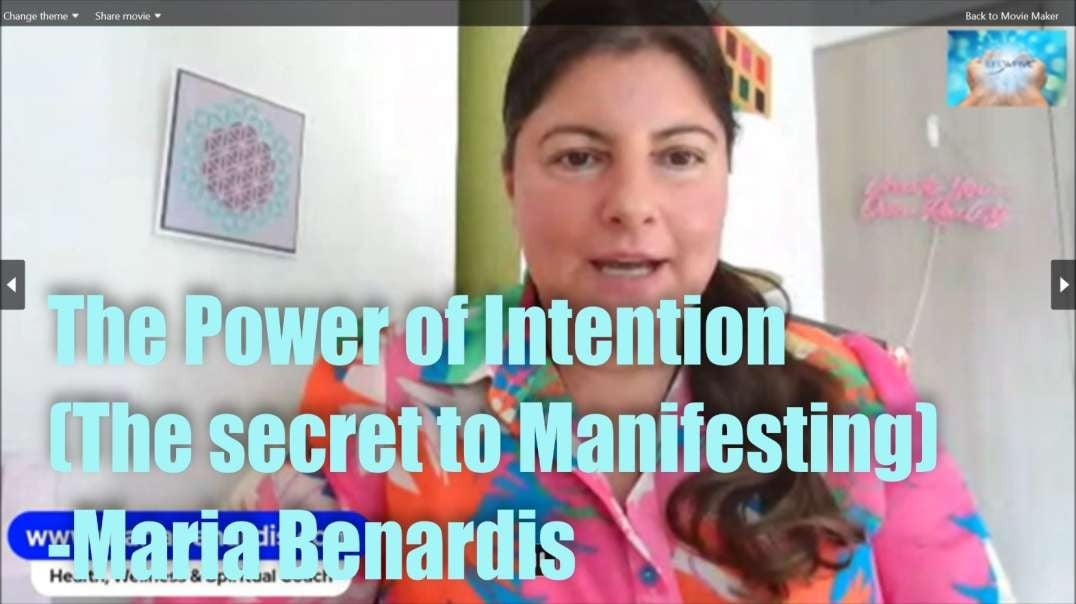 The Power of Intention (The Secret to Manifesting!) – Maria Benardis