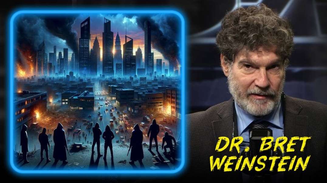 Dr. Bret Weinstein Exposes Globalist Plan To Destroy Civilization