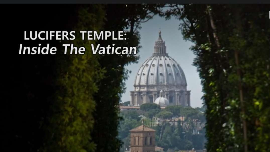 Lucifers Temple - Inside the Vatican(The Divining Serpent)
