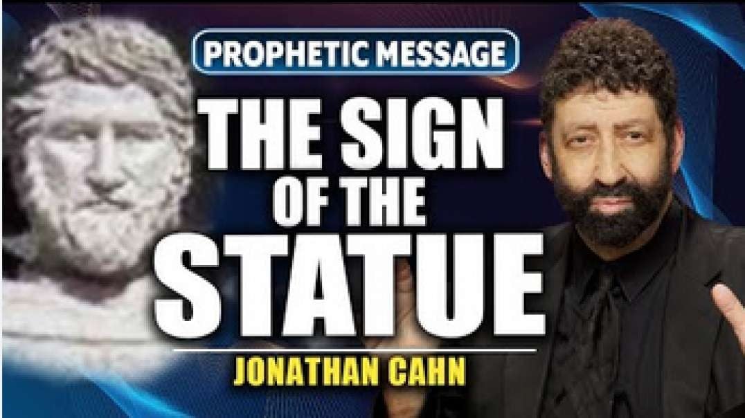 The Sign of The Statue Jonathan Cahn Prophetic...WOW!