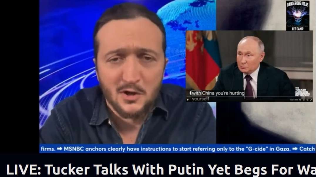 Tucker Putin Analysis About China (By Lee Camp)