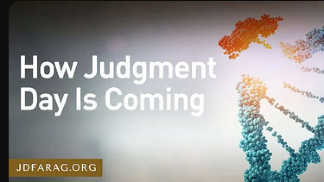 JD FARAG:  BIBLE PROPHECY UPDATE:  JUDGMENT DAY IS COMING