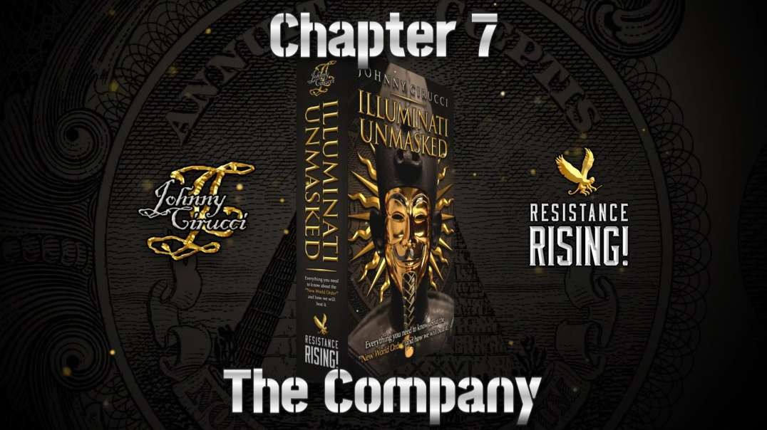 Illuminati Unmasked read by Johnny special Chapter 7 The Company.mp4