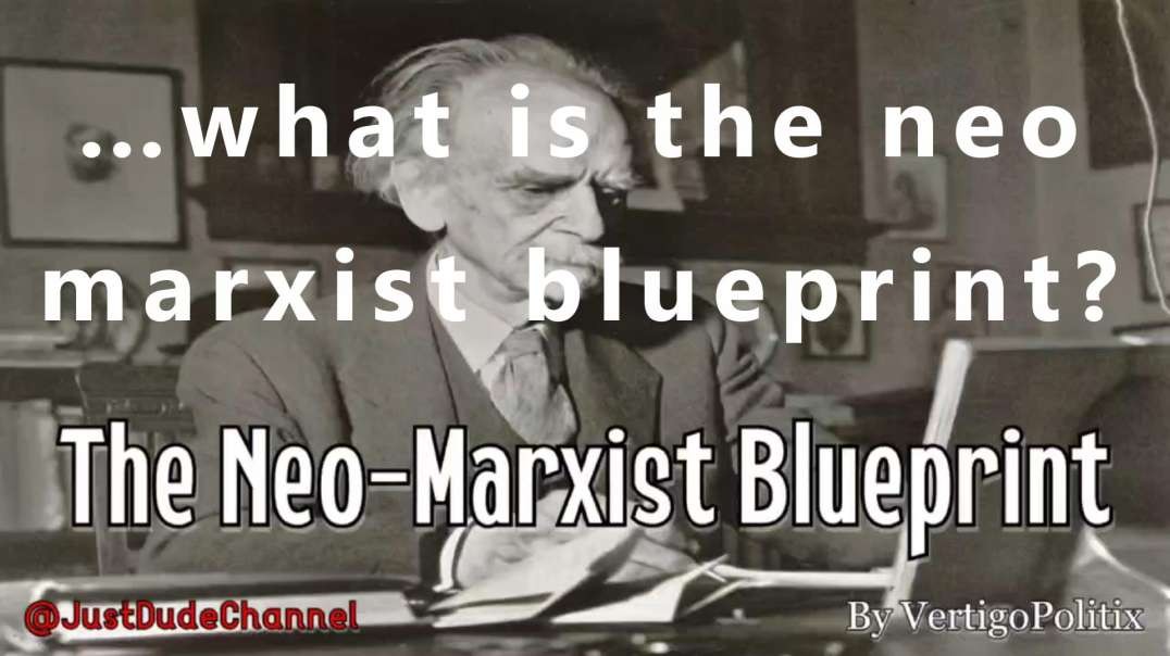 …what is the neo marxist blueprint?