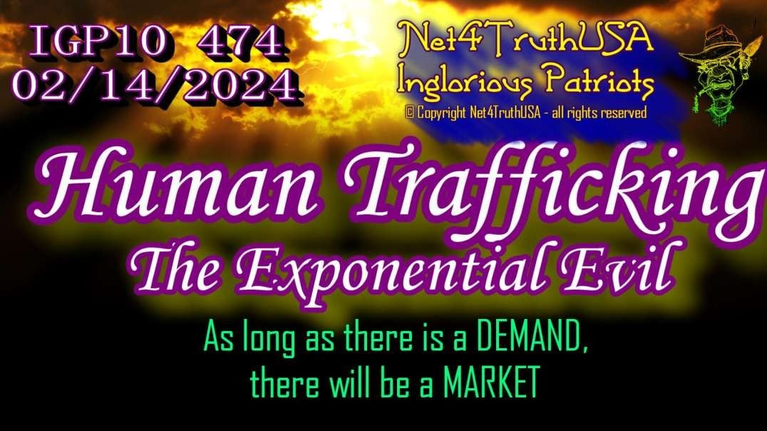 IGP10 474 - Human Trafficking - The Exponential Evil.mp4