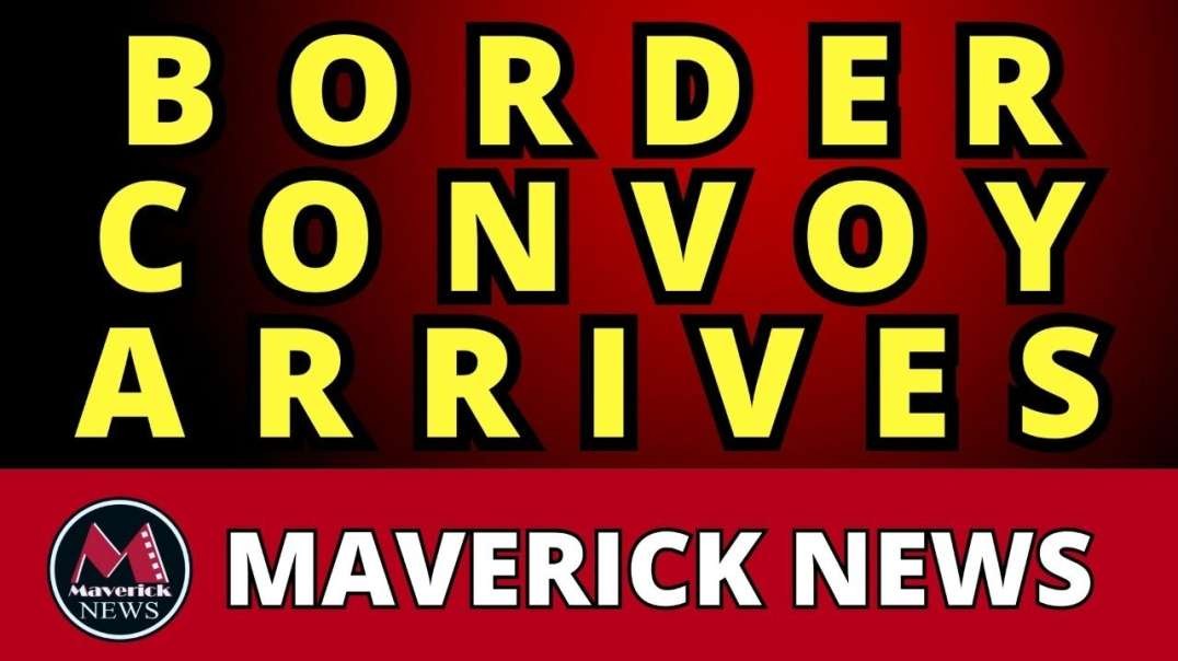Take Back Our Border Convoy Arrives in Eagle Pass _ Maverick News