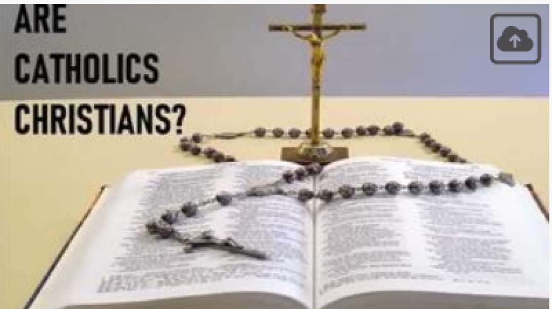 Are Catholics CHRISTIANS - Catholic Church vs The Bible, Feb 7, 2024