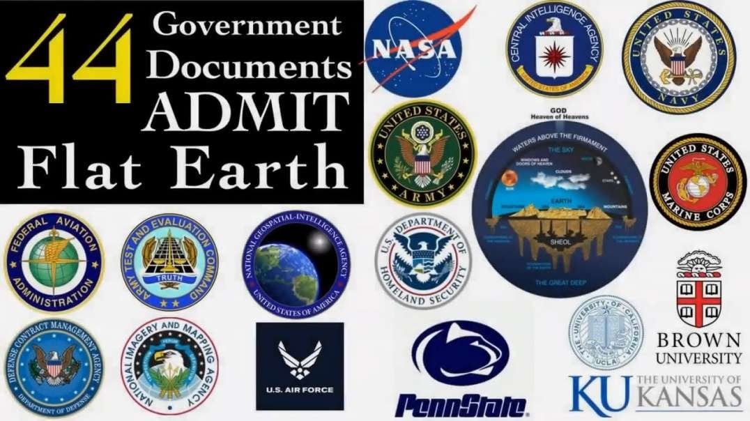 44 Government Documents Admitting  FLAT EARTH