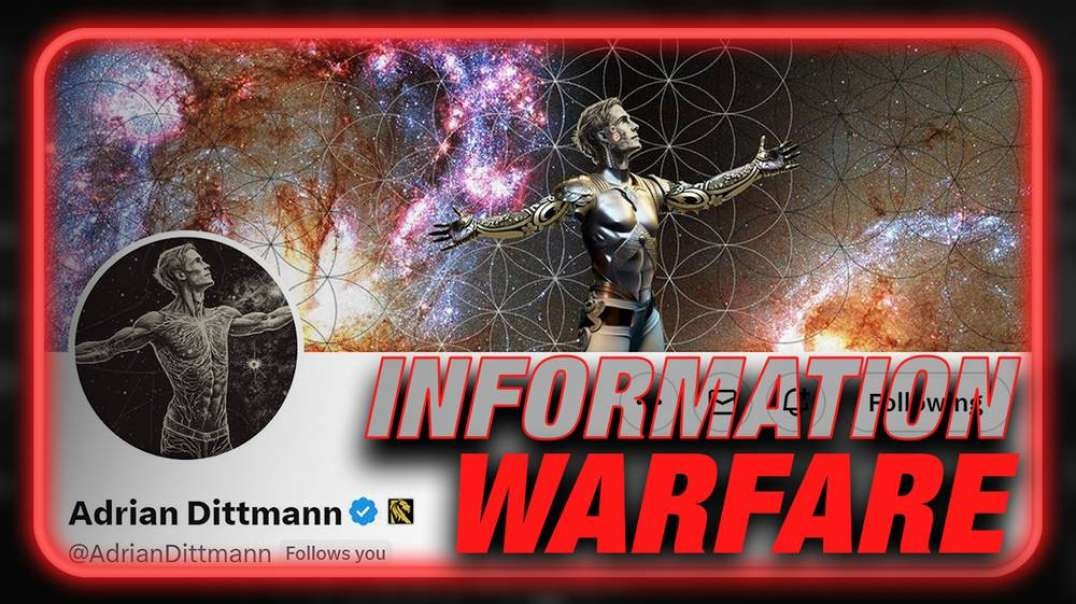 Adrian Dittmann Warns We're In An Information War And Must Stop The Collapse Of Humanity