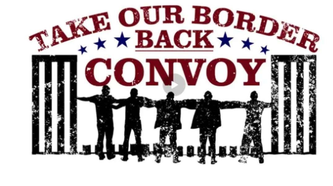 Take Our Border Back Convoy To Texas Day 5
