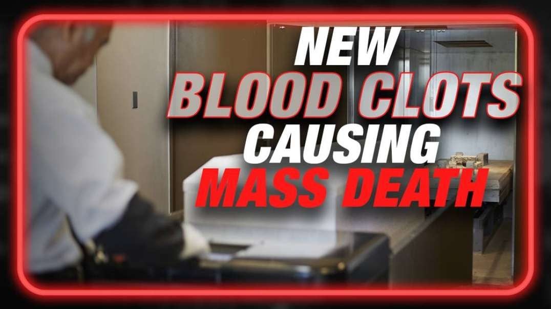 BREAKING: Mysterious New Blood Clots Causing Mass Death, Warns Funeral Home Director