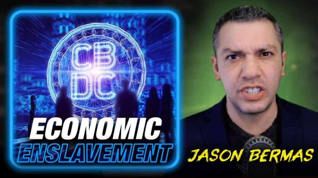 Jason Bermas: Total Economic Enslavement