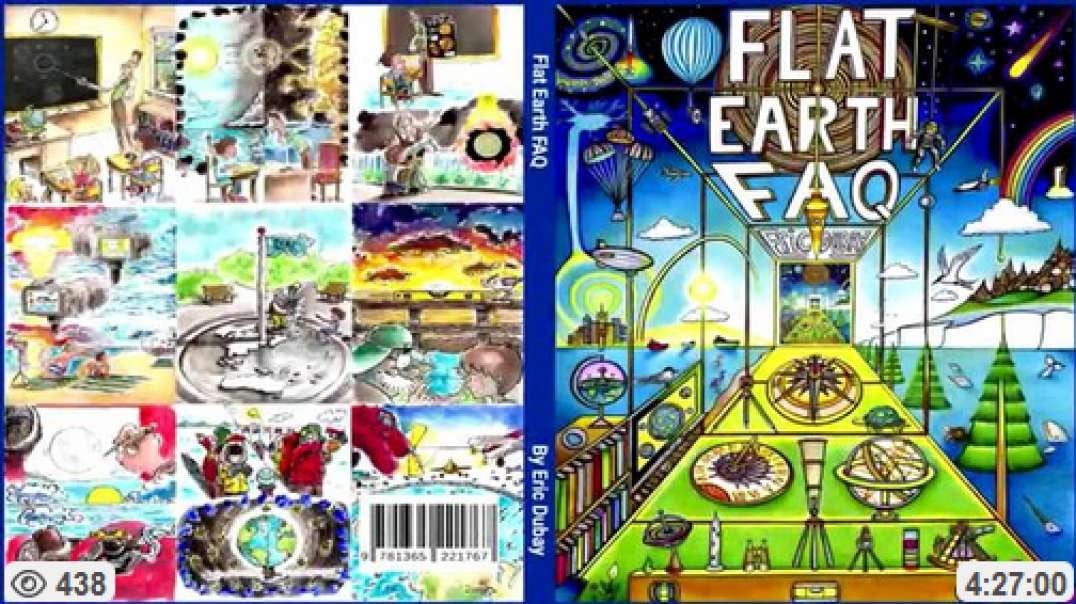 Flat Earth FAQ Eric Dubay, Feb 26, 2024