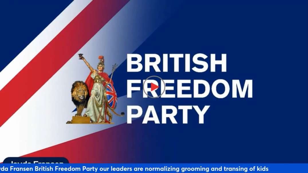 Jayda Fransen British Freedom Party our leaders are normalizing grooming and transing of kids.