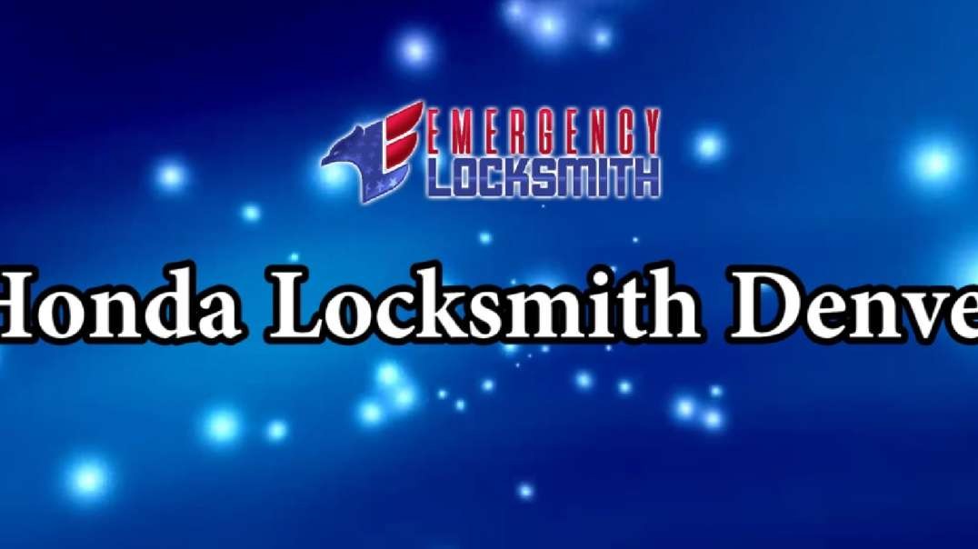 Honda Locksmith Denver | Emergency Locksmith