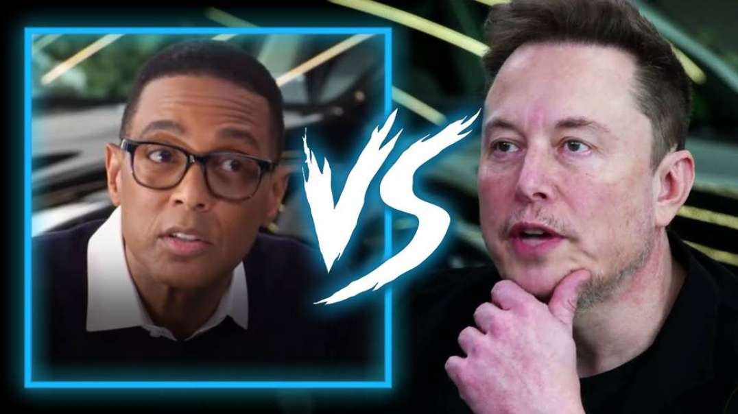 Don Lemon VS Musk: Elon Destroys Professional Liar In Live Time