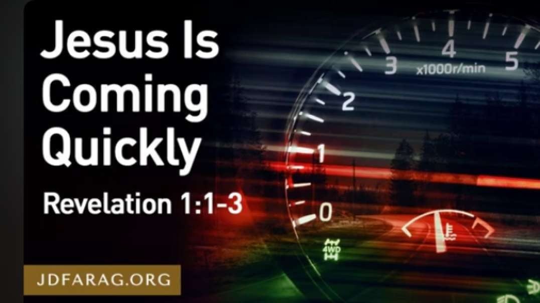 JD Farag: Rev. 1:1-3::  Jesus Is Coming Quickly