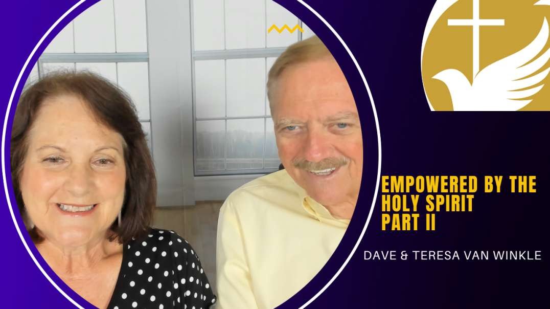 Empowered by The Holy Spirit  | Dave Van Winkle