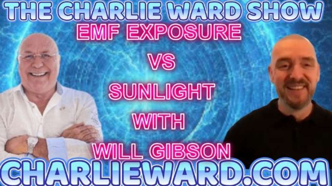 EMF EXPOSURE VS SUNLIGHT WITH WILL GIBSON & CHARLIE WARD.mp4
