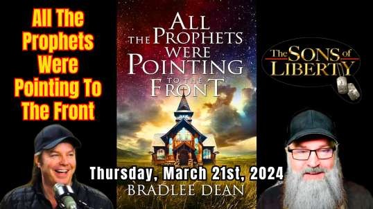 All The Prophets Were Pointing To The Front - Guest: Bradlee Dean