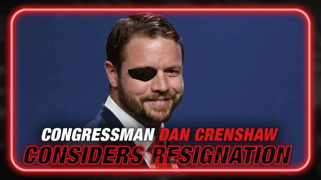 Breaking Intel- Congressman Dan Crenshaw Considering Resignation After He Was Caught Lying Against American Citizens