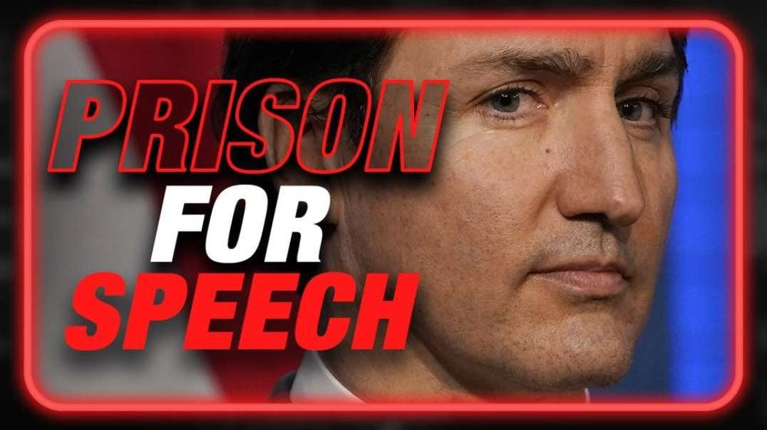 Canadian Dictatorship Update: Trudeau Announces Plan To Imprison Citizens For Speech
