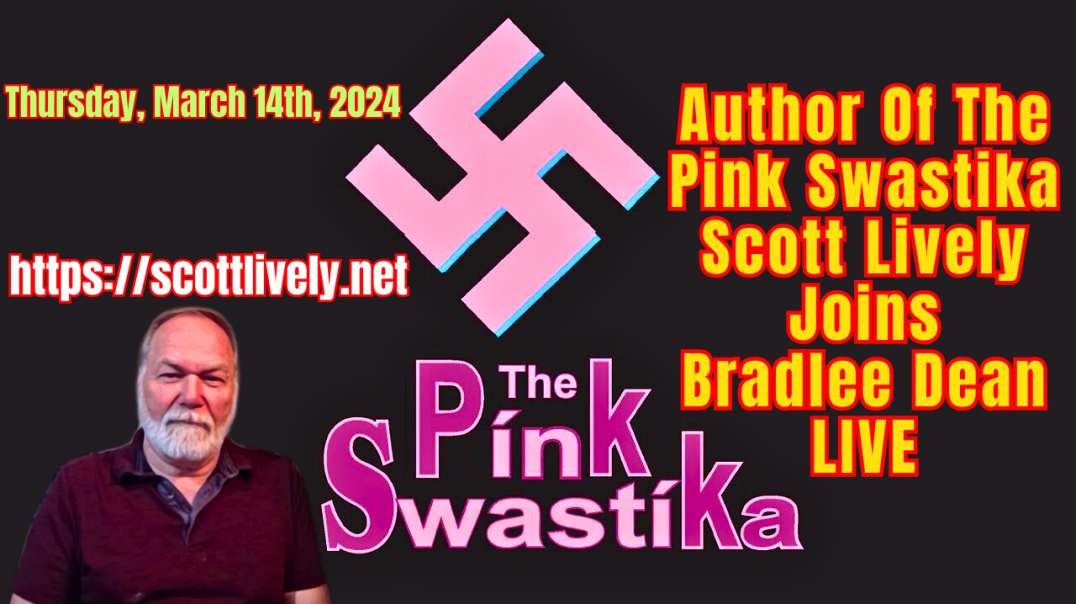 Author Of The Pink Swastika Scott Lively Joins Bradlee Dean LIVE - Guest: Scott Lively