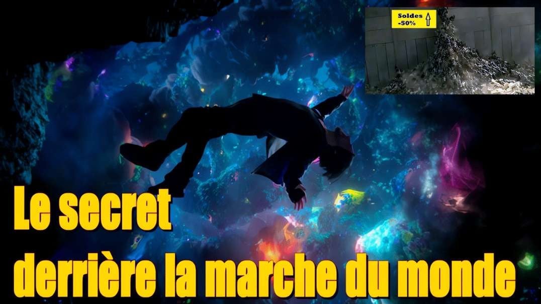🧠Le Secret Derrière La Marche Du Monde